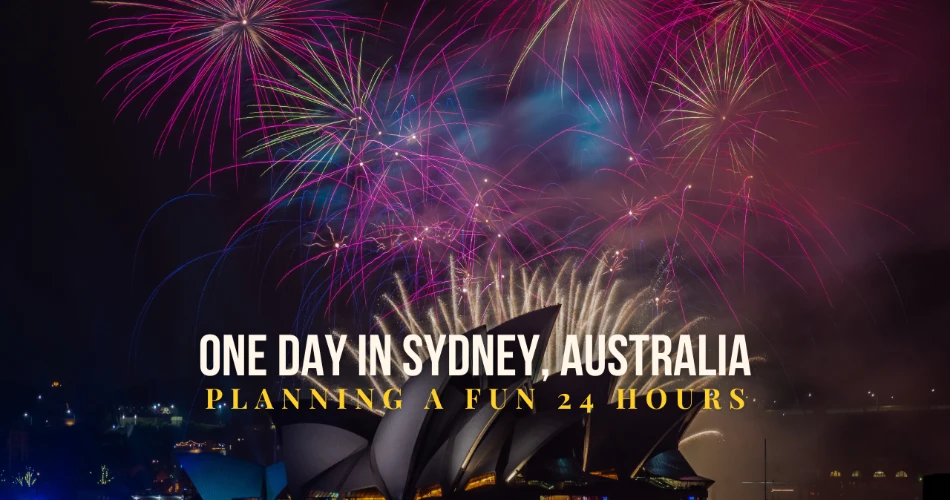 One Day in Sydney, Australia: Planning a Fun 24 Hours